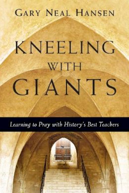 Gary Neal Hansen - KNEELING WITH GIANTS - 9780830835621 - V9780830835621