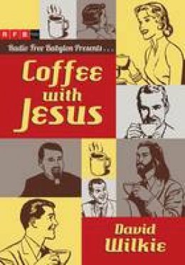 David Wilkie - Coffee with Jesus - 9780830836628 - V9780830836628