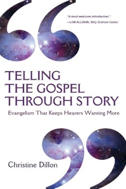 Christine Dillon - TELLING THE GOSPEL THROUGH STORY - 9780830837946 - V9780830837946