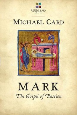 Michael Card - MARK THE GOSPEL OF PASSION - 9780830838134 - V9780830838134