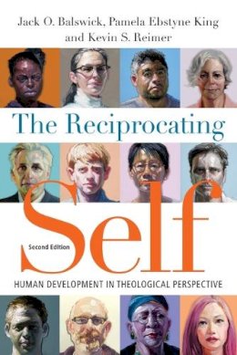 Jack O. Balswick - The Reciprocating Self – Human Development in Theological Perspective - 9780830851430 - V9780830851430