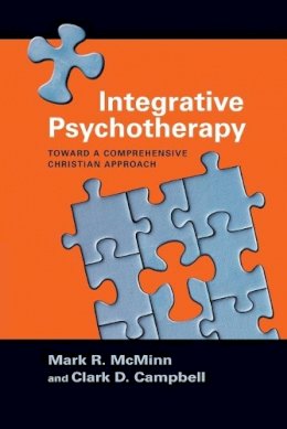 Mark R. McMinn - Integrative Psychotherapy – Toward a Comprehensive Christian Approach - 9780830851768 - V9780830851768