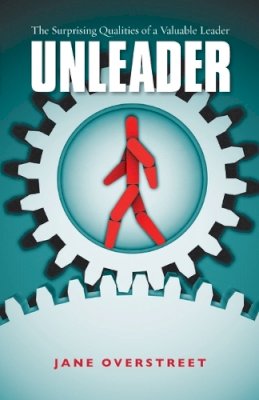 Jane Overstreet - Unleader – The Surprising Qualities of a Valuable Leader - 9780830857784 - V9780830857784
