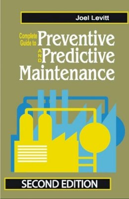 Joel Levitt - Complete Guide to Preventive and Predictive Maintenance - 9780831134419 - V9780831134419