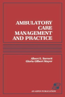 Albert Barnett - Ambulatory Care Management & Practice - 9780834203136 - V9780834203136