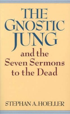 Stephan A. Hoeller - The Gnostic Jung - 9780835605687 - V9780835605687