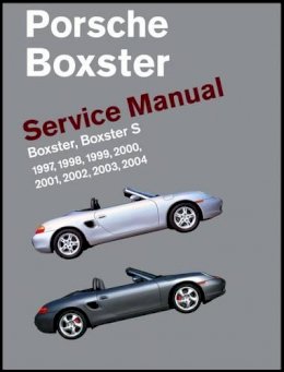 Bentley Publishers - Porsche Boxster Service Manual: 1997-2004 - 9780837616452 - V9780837616452