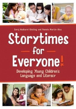 Saroj Nadkarni Ghoting - Storytimes for Everyone!: Developing Young Children's Language & Literacy - 9780838911693 - V9780838911693