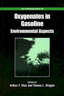 Art F. Diaz (Ed.) - Oxygenates in Gasoline: Environmental Aspects (ACS Symposium Series) - 9780841237605 - KMB0000085