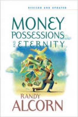 Randy Alcorn - Money, Possessions and Eternity - 9780842353601 - V9780842353601