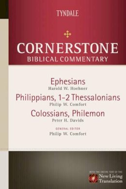 Comfort, Philip; Davids, Peter; Hoehner, Harold W, Th.D.. Ed(S): Comfort, Philip W - Ephesians, Philippians, Colossians, 1-2 Thessalonians, Phile: 16 (Cornerstone Biblical Commentary) - 9780842383448 - V9780842383448