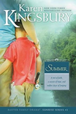 Karen Kingsbury - Summer (Sunrise Series-Baxter 3, Book 2) - 9780842387484 - V9780842387484