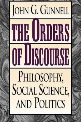 John G. Gunnell - The Orders of Discourse - 9780847692033 - V9780847692033