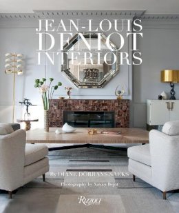 Diane Dorrans Saeks - Jean-Louis Deniot: Interiors - 9780847843329 - V9780847843329