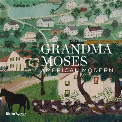 Thomas Denenberg - Grandma Moses: American Modern - 9780847849239 - V9780847849239