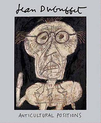 Anny Aviram - Jean Dubuffet: Anticultural Positions - 9780847858514 - V9780847858514