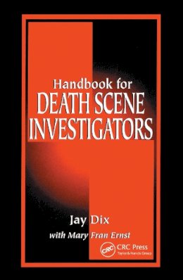 Dix, Jay; Ernst, Mary Fran - Handbook for Death Scene Investigators - 9780849302985 - V9780849302985