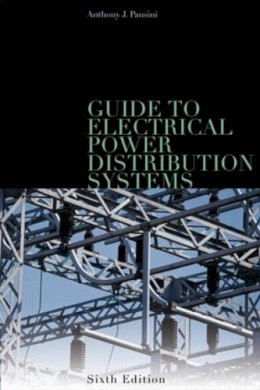 Anthony J. Pansini - Guide to Electrical Power Distribution Systems, Sixth Edition - 9780849336669 - V9780849336669