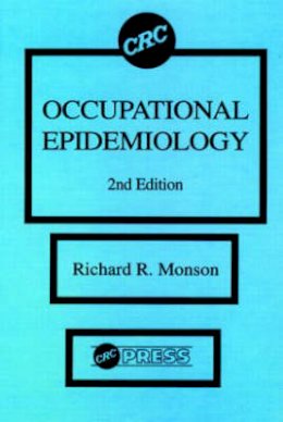 Richard R. Monson - Occupational Epidemiology, Second Edition - 9780849349270 - V9780849349270