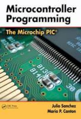 Julio Sanchez - Microcontroller Programming: The Microchip PIC - 9780849371899 - V9780849371899