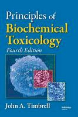 John A. Timbrell - Principles of Biochemical Toxicology - 9780849373022 - V9780849373022