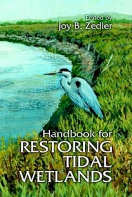 Joy B. . Ed(S): Zedler - Handbook for Restoring Tidal Wetlands (CRC Press Marine Science) - 9780849390630 - V9780849390630