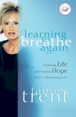 Tammy Trent - Learning to Breathe Again - 9780849909542 - V9780849909542