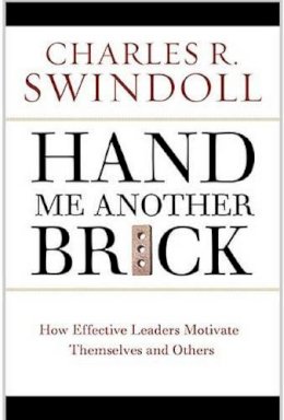 Dr Dr Charles R Swindoll - Hand Me Another Brick: Timeless Lessons on Leadership - 9780849914607 - V9780849914607