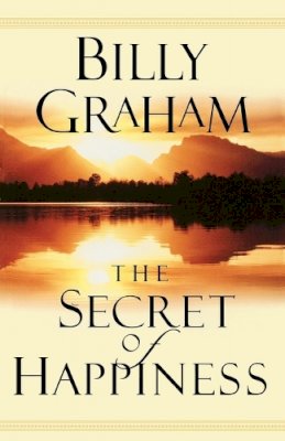 Billy Graham - The Secret of Happiness - 9780849943812 - V9780849943812