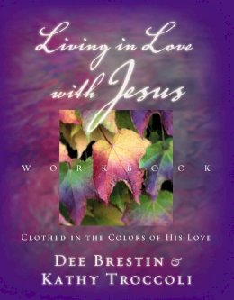 Dee Brestin - Living in Love with Jesus Workbook - 9780849943881 - V9780849943881