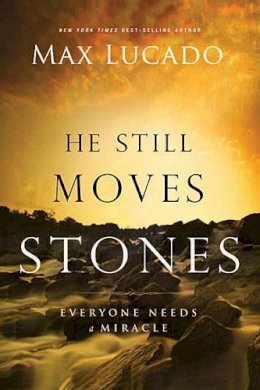 Max Lucado - He Still Moves Stones - 9780849947483 - V9780849947483