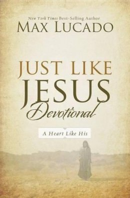 Max Lucado - Just Like Jesus Devotional - 9780849948503 - V9780849948503