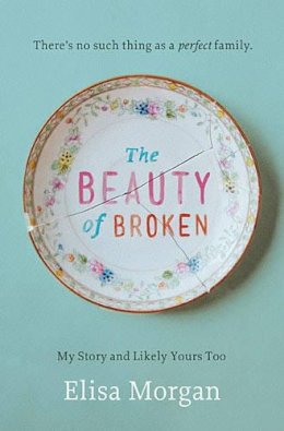 Elisa Morgan - The Beauty of Broken - 9780849964886 - V9780849964886