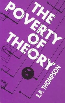 Thompson, E. P.; Thompson, Dorothy - Poverty of Theory - 9780850364460 - V9780850364460