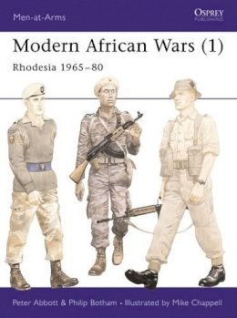 Peter Abbott - Modern African Wars (1) 1965-80 : Rhodesia (Men at Arms Series, 183) - 9780850457285 - V9780850457285