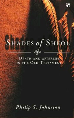 Philip Johnston - Shades of Sheol - 9780851112664 - V9780851112664