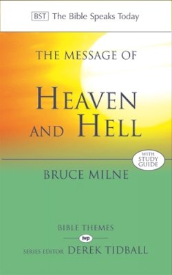 Bruce Milne - The Message of Heaven and Hell - 9780851112763 - V9780851112763