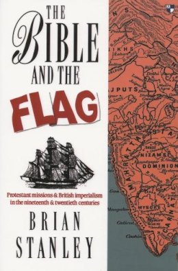 B Stanley - The Bible and the Flag - 9780851114125 - V9780851114125