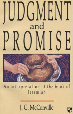 Professor Gordon McConville - Judgment and Promise: Interpretation of the Book of Jeremiah - 9780851114316 - V9780851114316