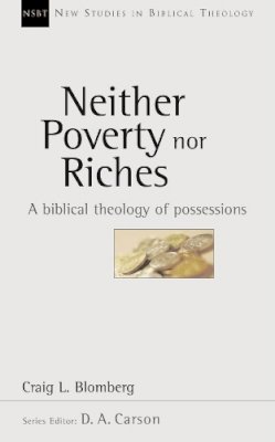 Craig L Blomberg - NSBT: Neither Poverty Nor Riches (New Studies in Biblical Theology) - 9780851115160 - V9780851115160