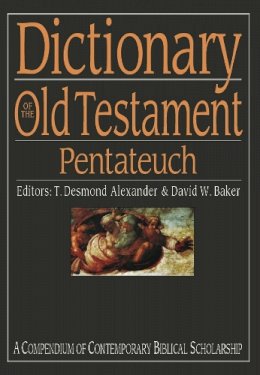 T Desmond Alexander And David W Baker - Dictionary of the Old Testament: Pentateuch - 9780851119861 - V9780851119861