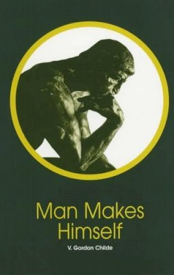 V. Gordon Childe - Man Makes Himself - 9780851246499 - V9780851246499