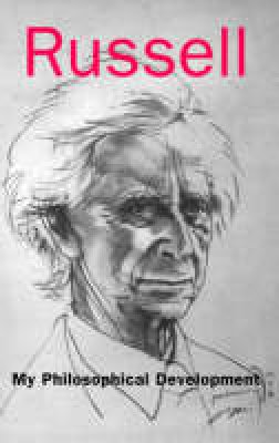 Bertrand Russell - My Philosophical Development - 9780851247366 - V9780851247366