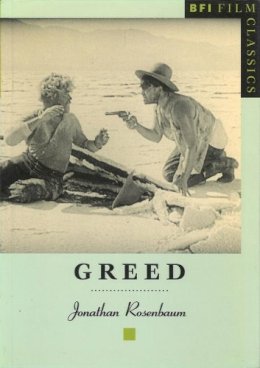 Jonathan Rosenbaum - Greed (BFI Film Classics) - 9780851703589 - V9780851703589