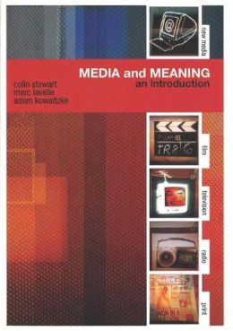 Colin Stewart - Media and Meaning: An Introduction - 9780851708430 - V9780851708430 Colin Stewart - Media and Meaning: An Introduction - 9780851708430 - V9780851708430