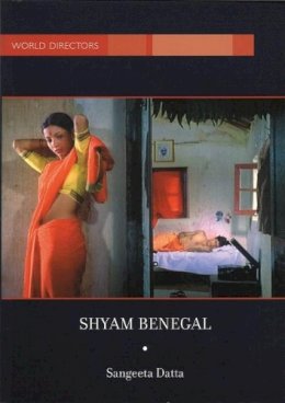 Sangeeta Datta - Shyam Benegal (Bfi World Directors) - 9780851709086 - V9780851709086