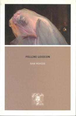 Sam Rhodie - Fellini Lexicon - 9780851709338 - V9780851709338