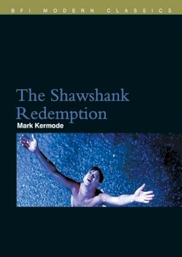 Mark Kermode - The Shawshank Redemption (BFI Modern Classics) - 9780851709680 - V9780851709680