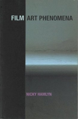 Nicky Hamlyn - Film Art Phenomena - 9780851709710 - V9780851709710