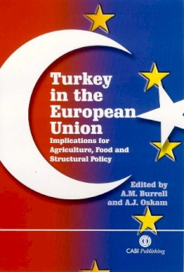 . Ed(S): Burrell, A.M.; Oskam, A.J. - Turkey in the European Union - 9780851990941 - V9780851990941